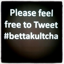 Feel free to tweet Bettakultcha