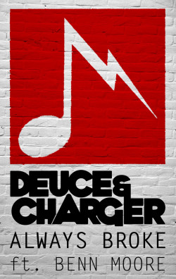 Deuce-&-Charger---Always-Broke
