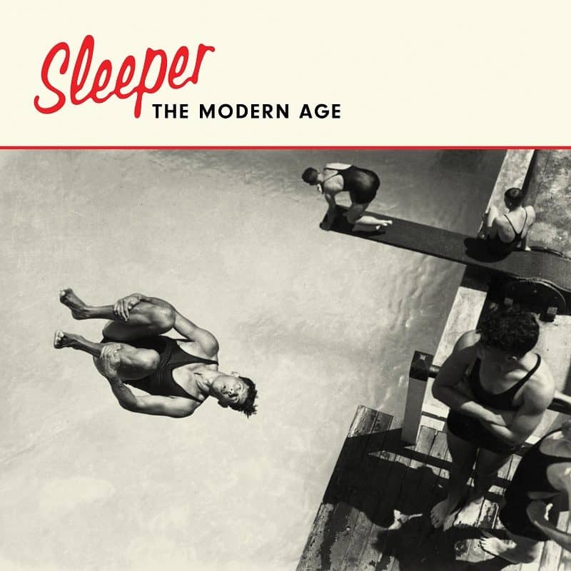 Sleeper The Modern Age: Sleeper's first album in over 20 years, out this week